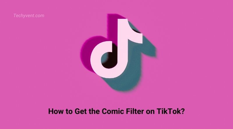 How to Get the Comic Filter on TikTok