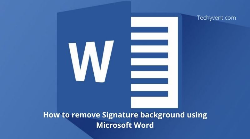 How to remove Signature background using Microsoft Word